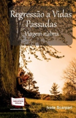 Vidas Passadas - Um Despertar para o Futuro