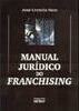 Manual Jurídico do Franchising