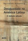 Desigualdade na América Latina: o Debate Adiado