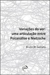 Variações do ver: uma articulação entre psicanálise e Nietzsche