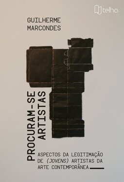 Procuram-se artistas: aspectos da legitimação de (jovens) artistas da arte contemporânea