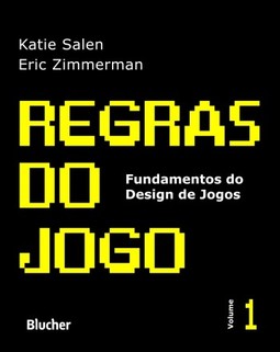 Regras do jogo: fundamentos do design de jogos