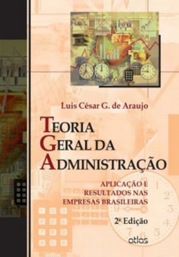 Teoria geral da administração: Aplicação e resultados nas empresas brasileiras