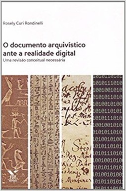 Documento arquivístico ante a realidade digital: uma revisão conceitual necessária