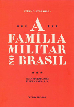 A família militar no Brasil: transformações e permanências
