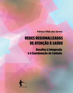Redes regionalizadas de atenção à saúde: desafios à integração assistencial e à coordenação do cuidado