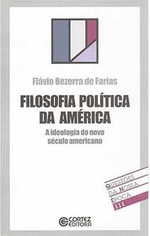 Filosofia Política da América: a Ideologia do Novo Século Americano