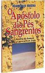 O Apóstolo dos Pés Sangrentos