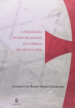 A inquisição no Rio de Janeiro no começo do século XVIII