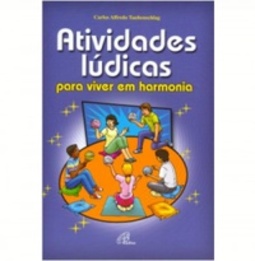ATIVIDADES LUDICAS PARA VIVER EM HARMONIA