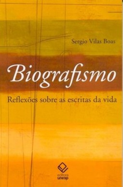 Biografismo - 2ª edição: reflexões sobre as escritas da vida