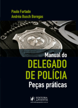 Manual do delegado de polícia: peças práticas