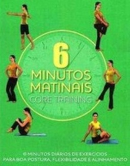 6 Minutos matinais - Core Training (6 Minutos Matinais)