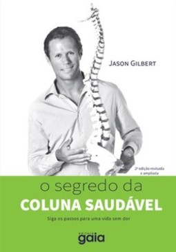 O segredo da coluna saudável: siga os passos para uma vida sem dor