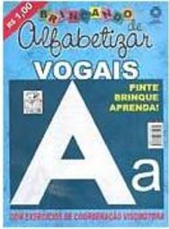 Brincando de Alfabetizar: Vogais A