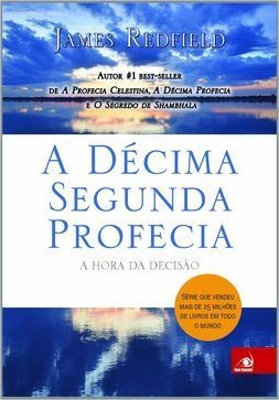 A Décima Segunda Profecia - A hora da decisão
