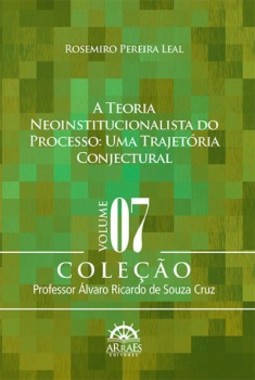 A teoria neoinstitucionalista do processo: uma trajetória conjectural