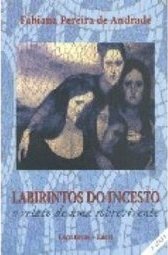 Labirintos do Incesto: o Relato de uma Sobrevivente