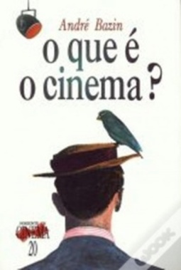 O que é cinema? (Horizonte de Cinema #20)