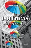 Políticas descoloridas: perspectivas acerca do (in)acesso às políticas públicas pela população LGBTQIA+