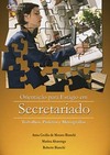 Orientação para estágio em secretariado: trabalhos, projetos e monografias