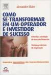 Como se Transformar em um Operador e Investidor de Sucesso