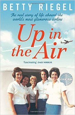 Up in the Air: The Real Story of Life Aboard the World's Most Glamorous Airline