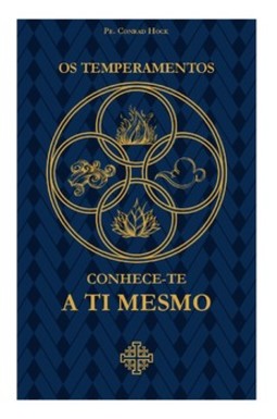 Os temperamentos - Conhece-te a ti mesmo