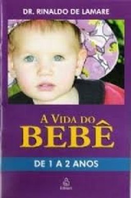 A vida do bebê - 1  a 2 anos