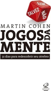 JOGOS DA MENTE - 31 DIAS PARA REDESCOBRIR SEU