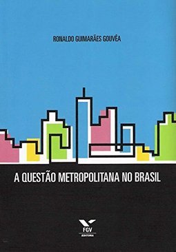 A Questão Metropolitana no Brasil