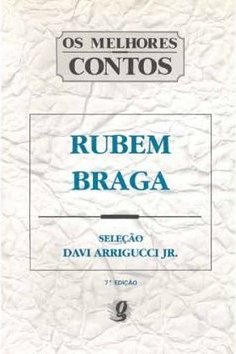 Os Melhores Contos de Rubem Braga