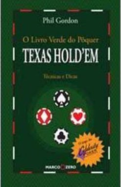 O Livro Verde do Pôquer: Texas HoldÂ´em