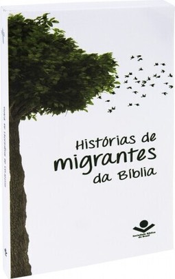 Histórias de Migrantes da Bíblia