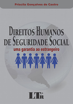 Direitos humanos de seguridade social: Uma garantia ao estrangeiro