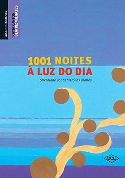 1001 NOITES A LUZ DO DIA