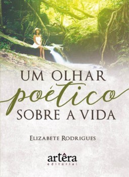 Um olhar poético sobre a vida