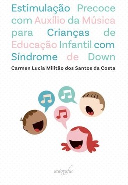 Estimulação precoce com auxílio da música para crianças de Educação Infantil com Síndrome de Down