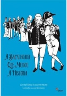 A Bacalhoada que Mudou a História
