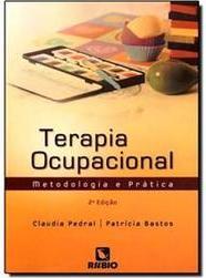 Terapia ocupacional: Metodologia e prática