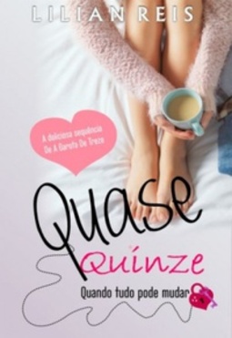 Quase Quinze (A Garota de Treze #2)