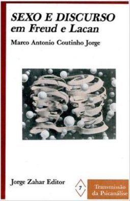 Sexo e Discurso em Freud e Lacan