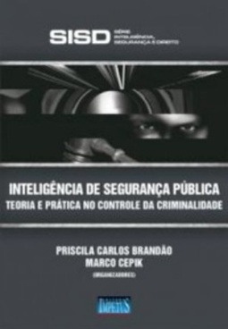 Inteligência de Segurança Pública (Inteligência, Segurança e Direito)
