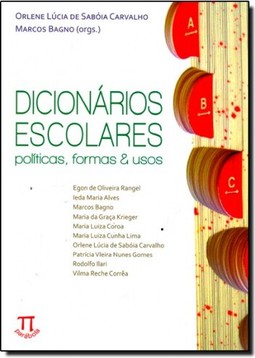 Dicionarios Escolares: Politicas, Formas & Usos