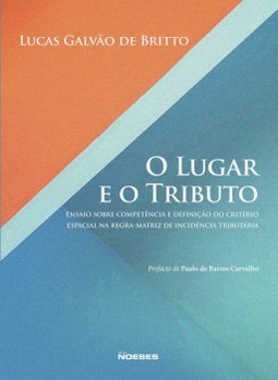 O lugar e o tributo: ensaio sobre competência e definição do critério espacial na regra-matriz de incidência tributária