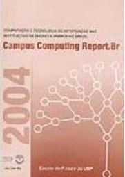 Campus Computing Report.Br-2004