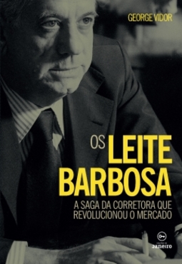 Os Leite Barbosa: a saga da corretora que revolucionou o mercado