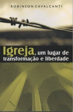 Igreja, um Lugar de Transformação e Liberdade