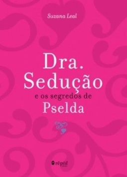 DRA. SEDUÇAO E OS SEGREDOS DE PSELDA