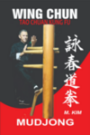 Wing Chun Kung Fu Tao Chuan Mudjong